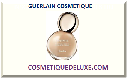 GUERLAIN COSMETIQUE