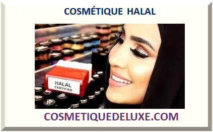 COSMETIQUE HALAL 2024