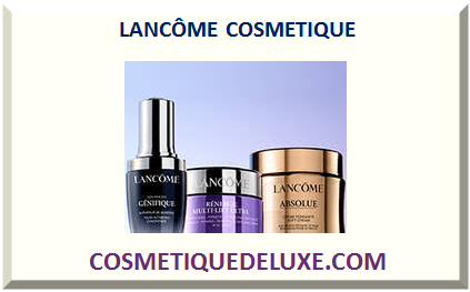 LANCÔME COSMETIQUE