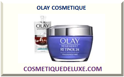 OLAY COSMETIQUE