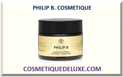 PHILIP B. COSMÉTIQUE