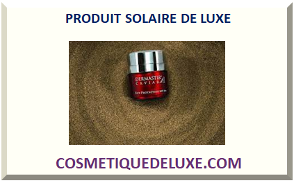 PRODUIT SOLAIRE DE LUXE