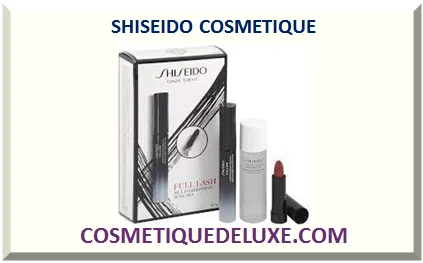 SHISEIDO COSMÉTIQUE