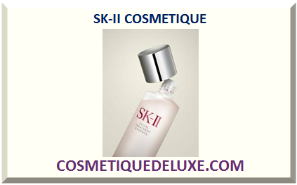 SK-II COSMETIQUE