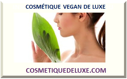 COSMETIQUE VEGAN DE LUXE 2024