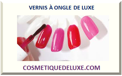 VERNIS À ONGLE DE LUXE